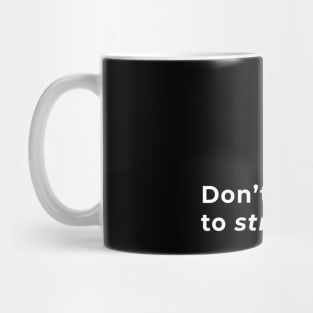 Don't Talk to Strangers - Typography Mug